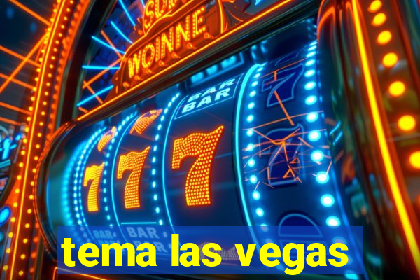 tema las vegas