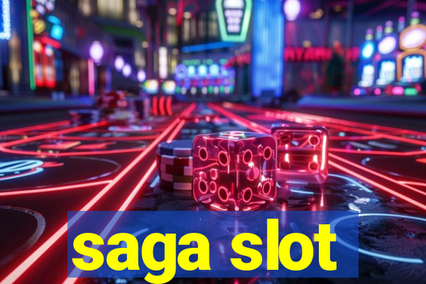 saga slot