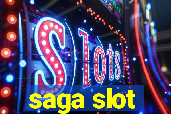 saga slot