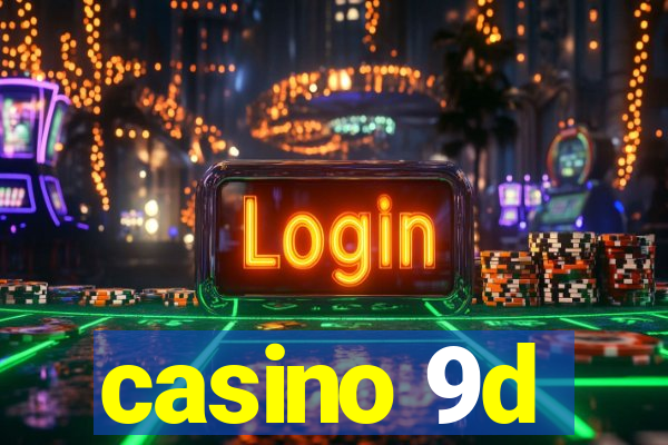 casino 9d