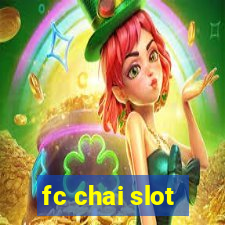 fc chai slot