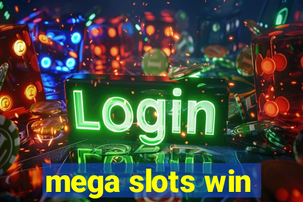 mega slots win