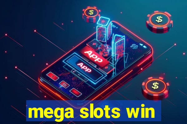 mega slots win