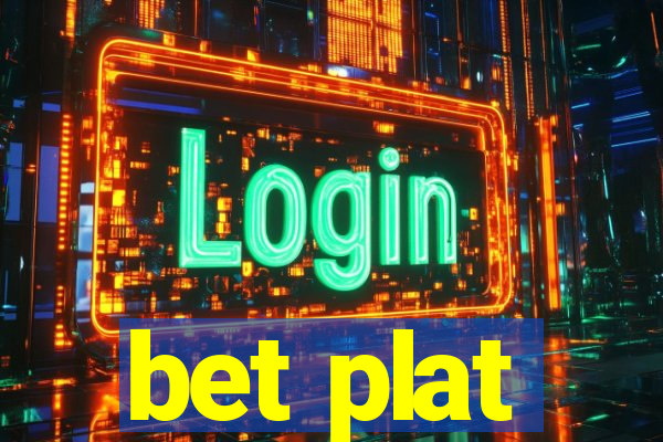 bet plat