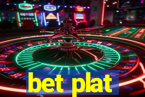 bet plat