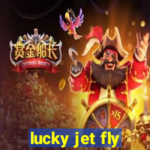 lucky jet fly