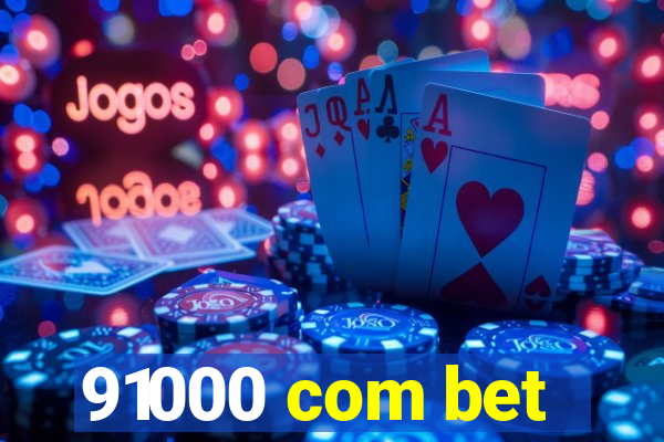 91000 com bet