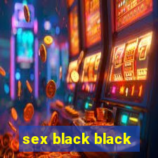 sex black black