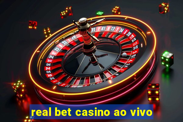 real bet casino ao vivo