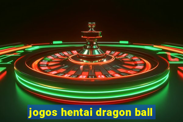 jogos hentai dragon ball