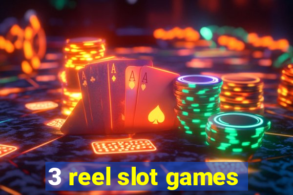 3 reel slot games