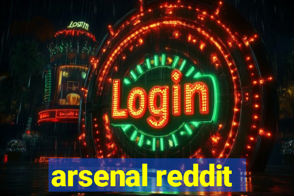 arsenal reddit