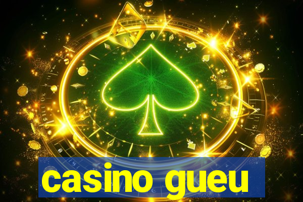 casino gueu