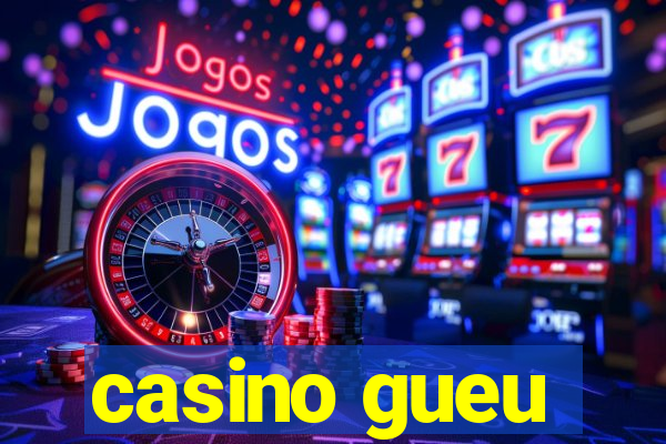 casino gueu