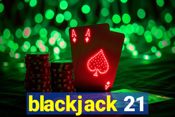 blackjack 21