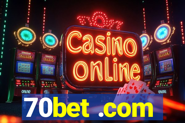 70bet .com