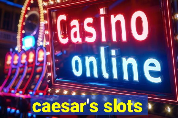 caesar's slots