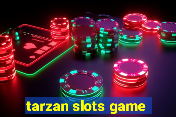 tarzan slots game