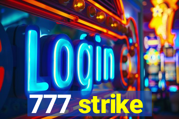 777 strike