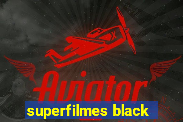 superfilmes black