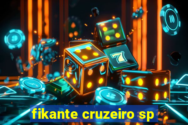 fikante cruzeiro sp