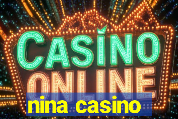 nina casino