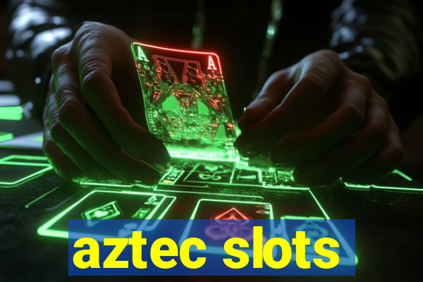 aztec slots