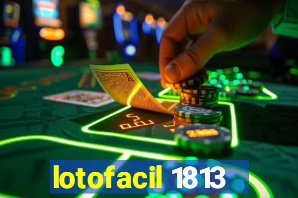 lotofacil 1813