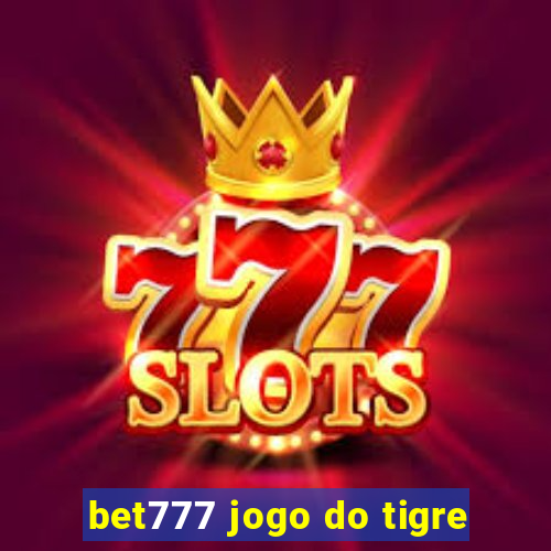 bet777 jogo do tigre