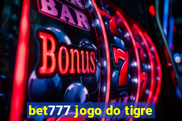 bet777 jogo do tigre