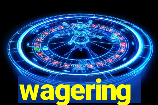 wagering