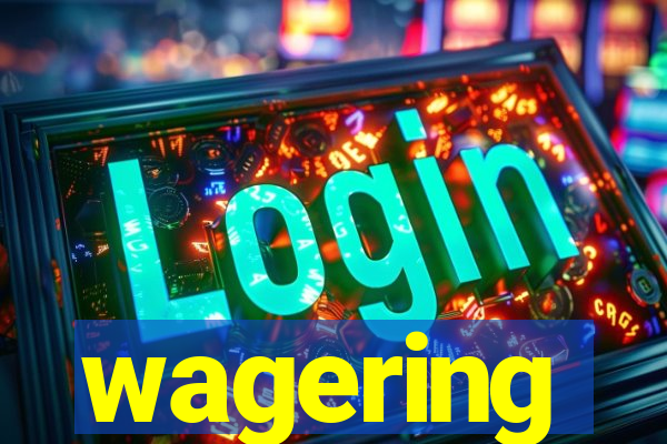 wagering