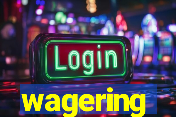 wagering