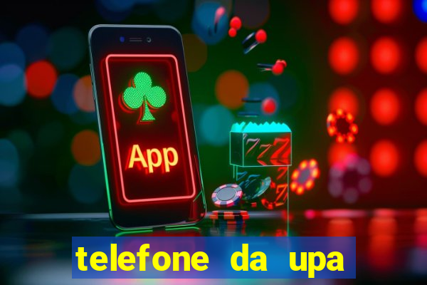 telefone da upa roberto santos