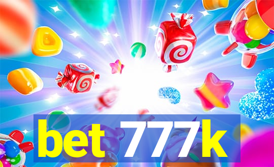 bet 777k