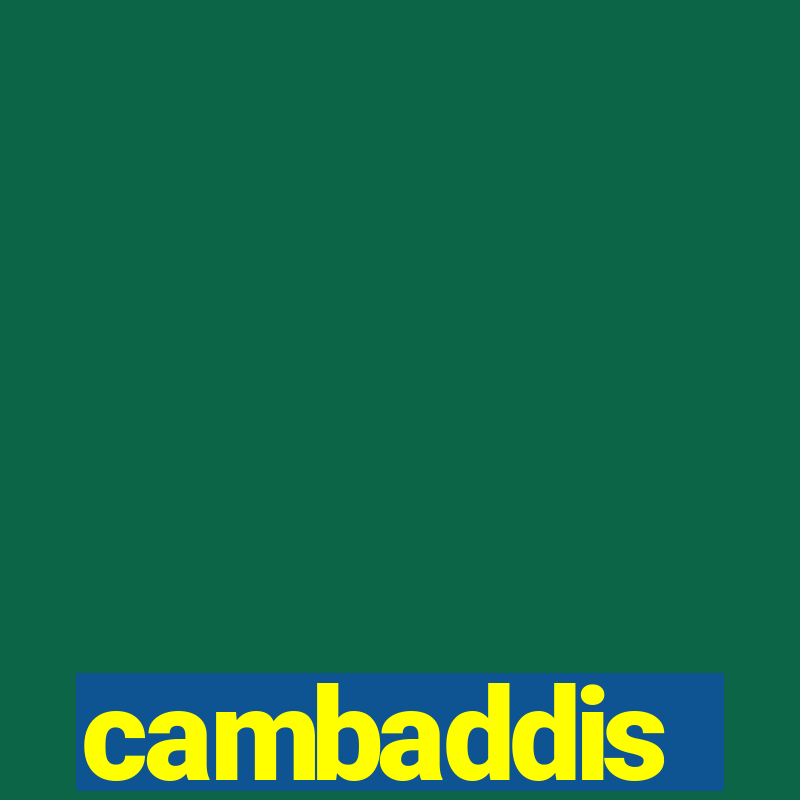 cambaddis