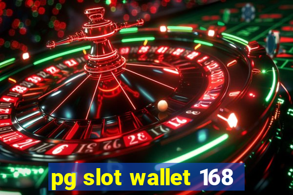 pg slot wallet 168