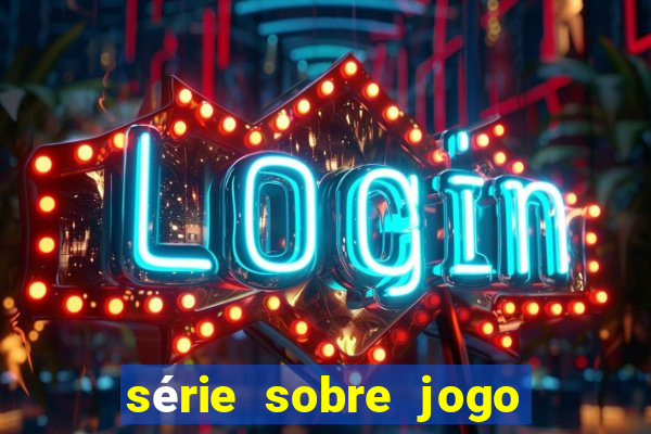 série sobre jogo do bicho globoplay