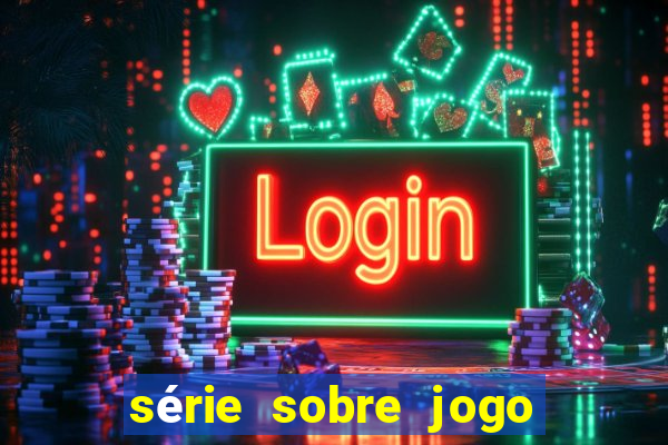 série sobre jogo do bicho globoplay