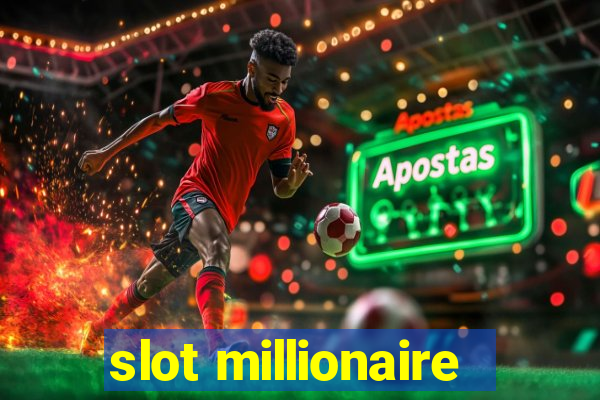 slot millionaire