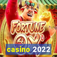 casino 2022