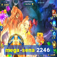 mega-sena 2246