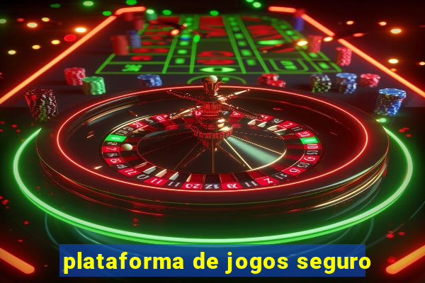 plataforma de jogos seguro