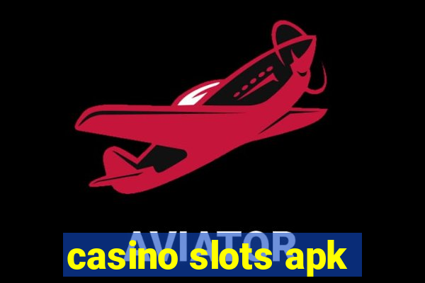 casino slots apk