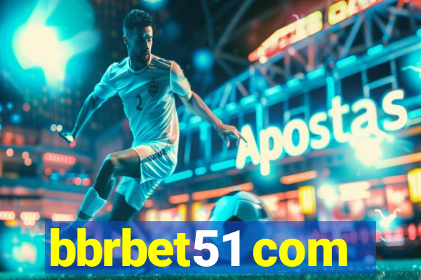 bbrbet51 com