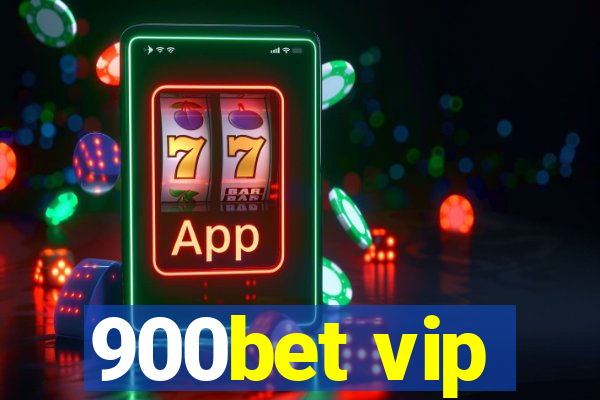 900bet vip