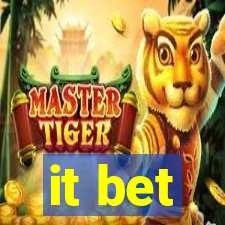 it bet