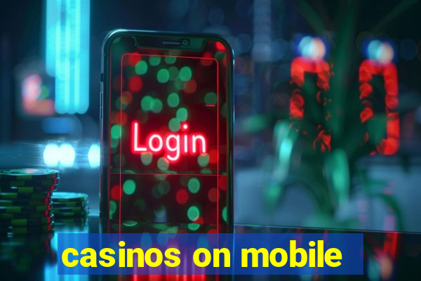 casinos on mobile