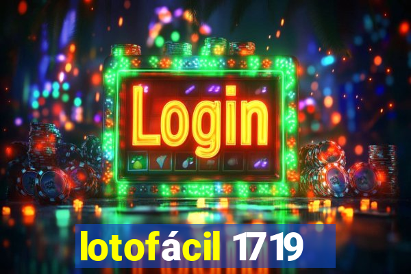 lotofácil 1719