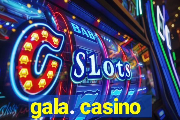 gala. casino